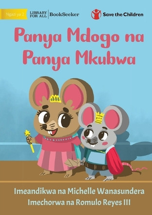 Little Mouse and the Big Mice - Panya Mdogo na Panya Mkubwa by Michelle Wanasundera 9781922932310