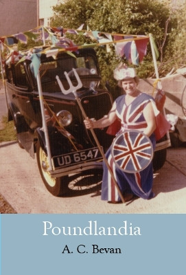 Poundlandia by A.C. Bevan 9781869848378