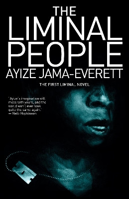 The Liminal People: A Novel by Ayize Jama-Everett 9781931520331