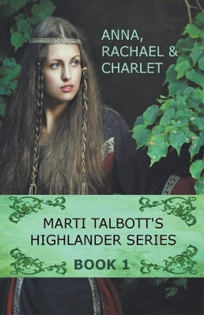 Marti Talbott's Highlander Series 1 by Marti Talbott 9781393944171