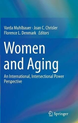 Women and Aging: An International, Intersectional Power Perspective by Varda Muhlbauer 9783319093055