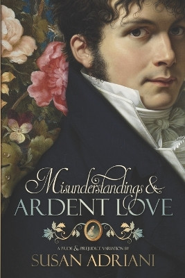 Misunderstandings and Ardent Love by Susan Adriani 9781951033903