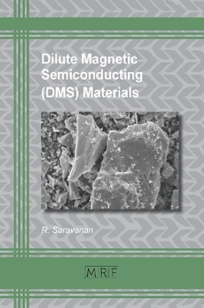 Dilute Magnetic Semiconducting (DMS) Materials by R Saravanan 9781945291760