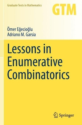 Lessons in Enumerative Combinatorics by OEmer Egecioglu 9783030712525