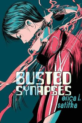 Busted Synapses by Erica L Satifka 9781940372587