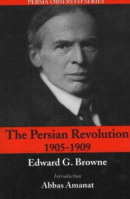 The Persian Revolution 1905-1909 by Edward Granville Browne 9781933823072