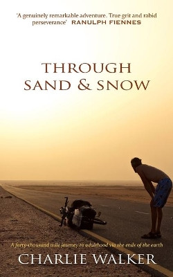 Through Sand & Snow by Charlie Walker 9781999934903