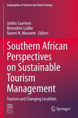 Southern African Perspectives on Sustainable Tourism Management: Tourism and Changing Localities by Jarkko Saarinen 9783030994372
