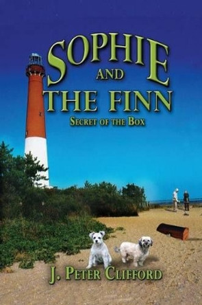 Sophie and the Finn: Secret of the Box by J Peter Clifford 9781941536834 Sophie and the Finn: Secret of the Box by J Peter Clifford 9781941536834