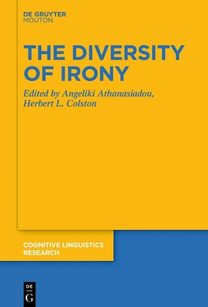 The Diversity of Irony by Angeliki Athanasiadou 9783110648478
