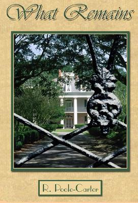 What Remains by Rosemary Poole-Carter 9781935722618