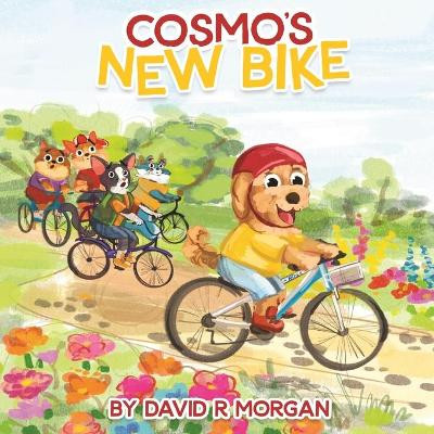 Cosmo's New Bike by David R Morgan 9781946908551