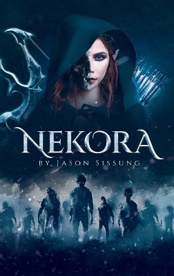 Nekora by Jason Sissung 9781960861580