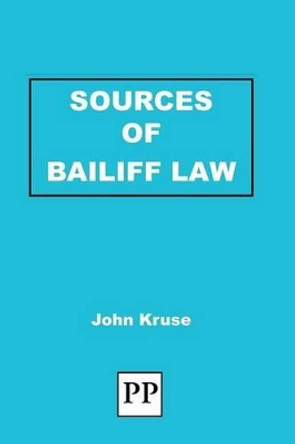 Sources of Bailiff Law by John Kruse 9781858117171 Sources of Bailiff Law by John Kruse 9781858117171
