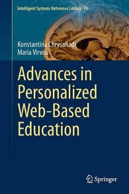 Advances in Personalized Web-Based Education by Konstantina Chrysafiadi 9783319128948