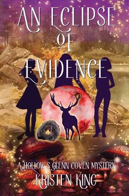 An Eclipse of Evidence by Kristen King 9781963304022