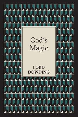 God's Magic by Lord Dowding 9781910121672
