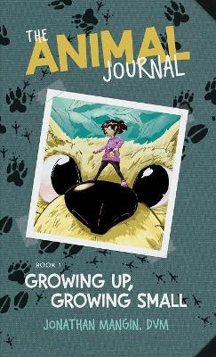 Growing Up, Growing Small by Jonathan Mangin 9781610660679