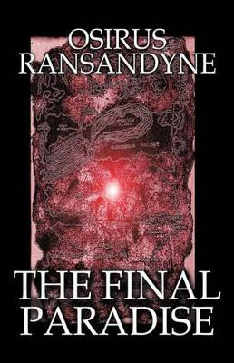 The Final Paradise by Osirus Ransandyne 9781426901225