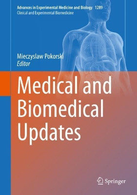 Medical and Biomedical Updates by Mieczyslaw Pokorski 9783030672157