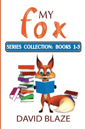 My Fox Series: Books 1-3: My Fox Collection by David Blaze 9781732591493