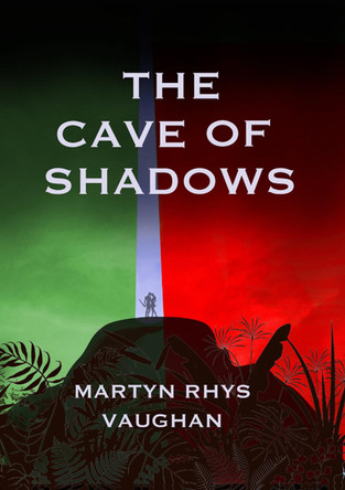 The Cave of Shadows by Martyn Rhys Vaughan 9781916161993