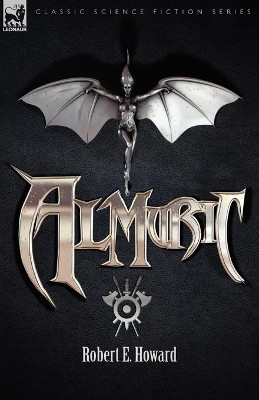 Almuric by Robert E Howard 9781846773693