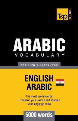Egyptian Arabic vocabulary for English speakers - 5000 words by Andrey Taranov 9781787167032