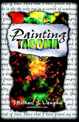 Painting Tacoma by Michael J. Vaughn 9781929429929