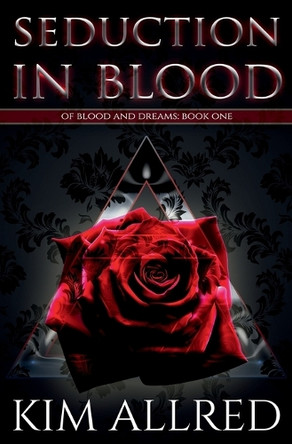 Seduction in Blood: A Vampire Urban Fantasy by Kim Allred 9781953832122