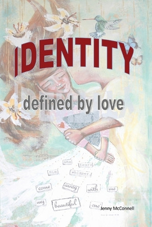 Identity: Defined by Love by Jenny McConnell 9781773542348
