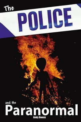 Police and the Paranormal by Andy Owens 9781905723812