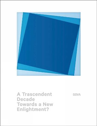 A Transcendent Decade: Towards a New Enlightenment by Turner