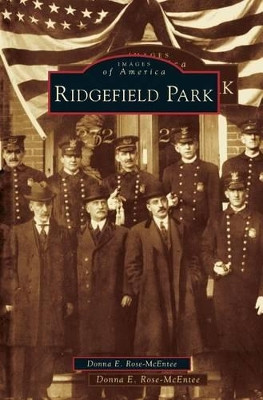 Ridgefield Park by Donna E Rose-McEntee 9781531608187