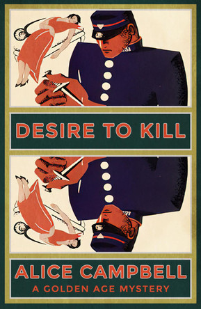 Desire to Kill: A Golden Age Mystery by Alice Campbell 9781915014962