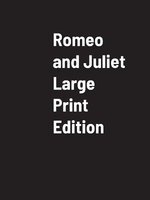 Romeo And Juliet Large Print by William Shakesphere 9781990254291