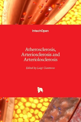 Atherosclerosis, Arteriosclerosis and Arteriolosclerosis by Luigi Gianturco 9781838803032