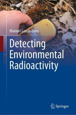 Detecting Environmental Radioactivity by Manuel Garcia-Leon 9783031099694