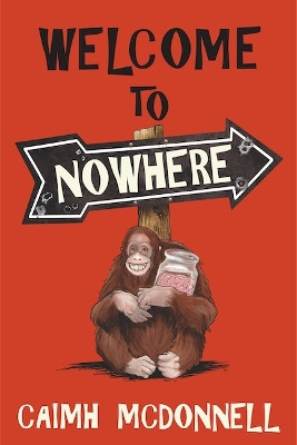 Welcome to Nowhere by Caimh McDonnell 9781912897117