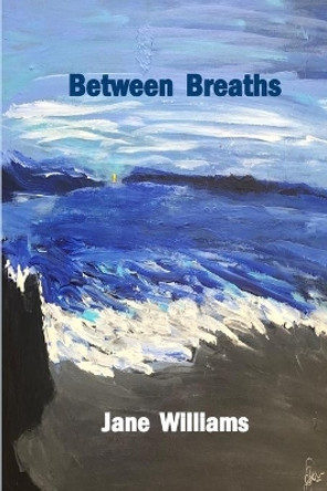 Between Breaths by Jane Williams 9781774031537