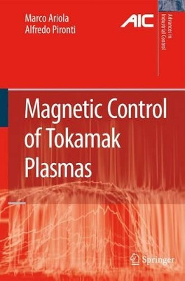 Magnetic Control of Tokamak Plasmas by Marco Ariola 9781849967839