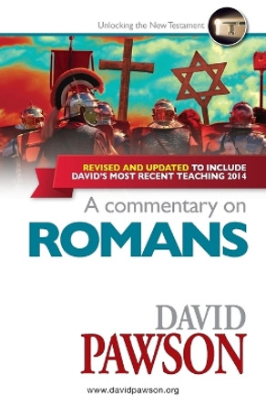 A Commentary on Romans by David Pawson 9781909886780