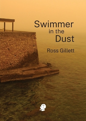 Swimmer in the Dust by Ross Gillett 9781922571229