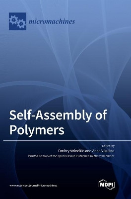 Self-Assembly of Polymers by Dmitry Volodkin 9783039285068