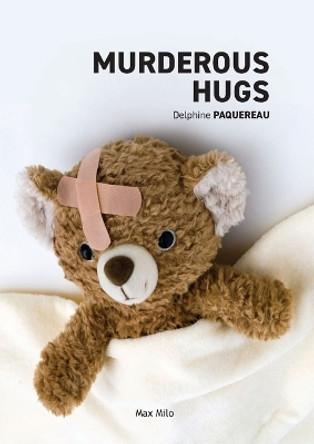 Murderous Hugs by Delphine Paquereau 9782315011469