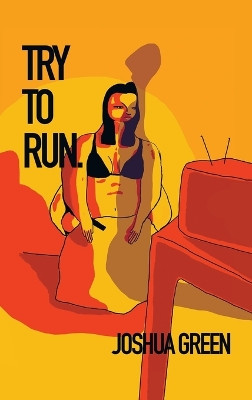 Try to Run by Joshua Green 9781728373980