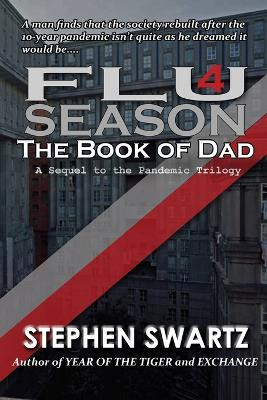 Flu Season 4: The Book of Dad by Iris Schaeffer 9781680630169