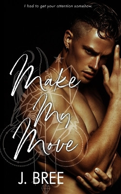 Make My Move: Year Two Alternate POV by J Bree 9781923072107