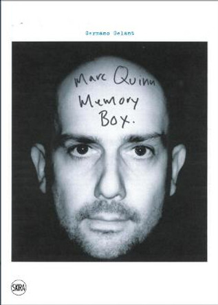 Marc Quinn: Memory Box by Germano Celant