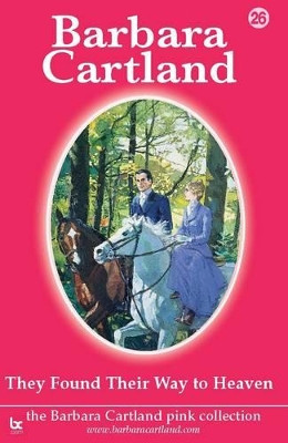 They Found Their Way to Heaven by Barbara Cartland 9781905155682